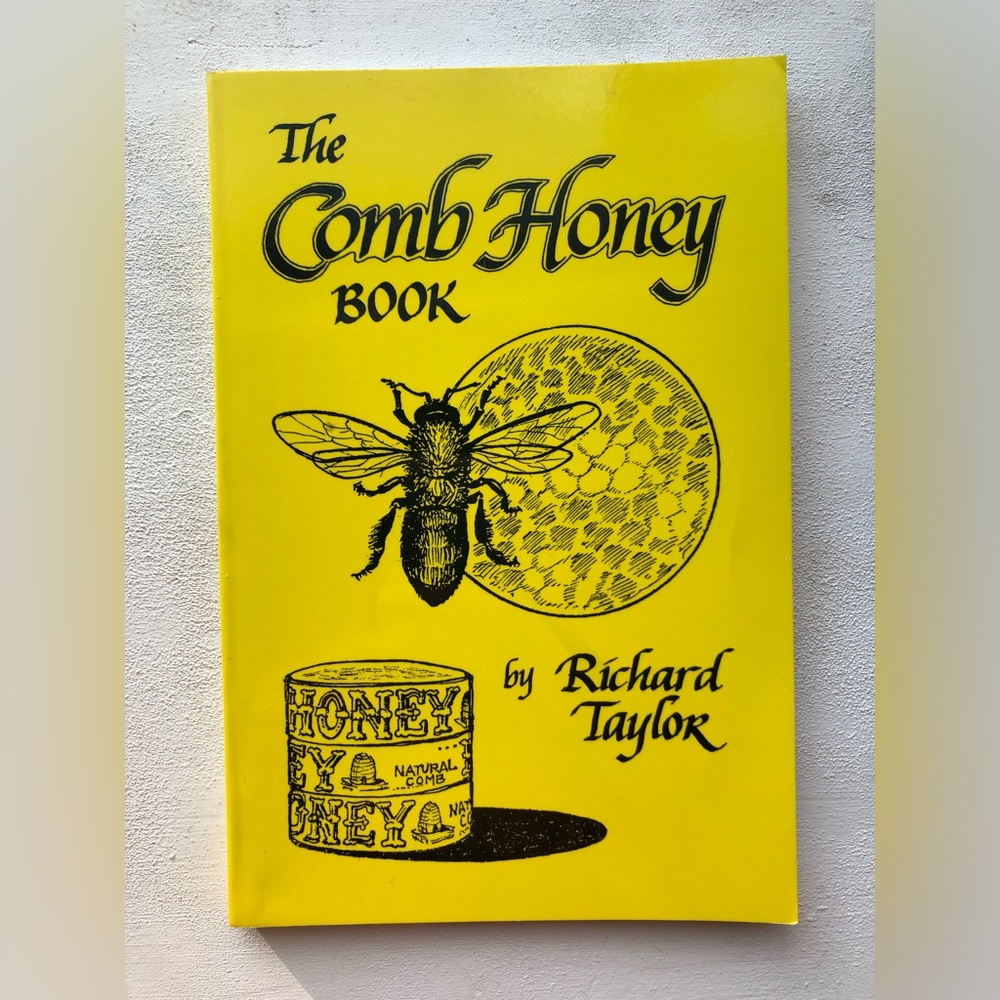 The Comb Honey Book by Richard Taylor - author signed to recipient 1997